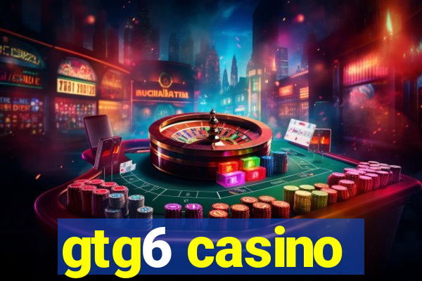 gtg6 casino